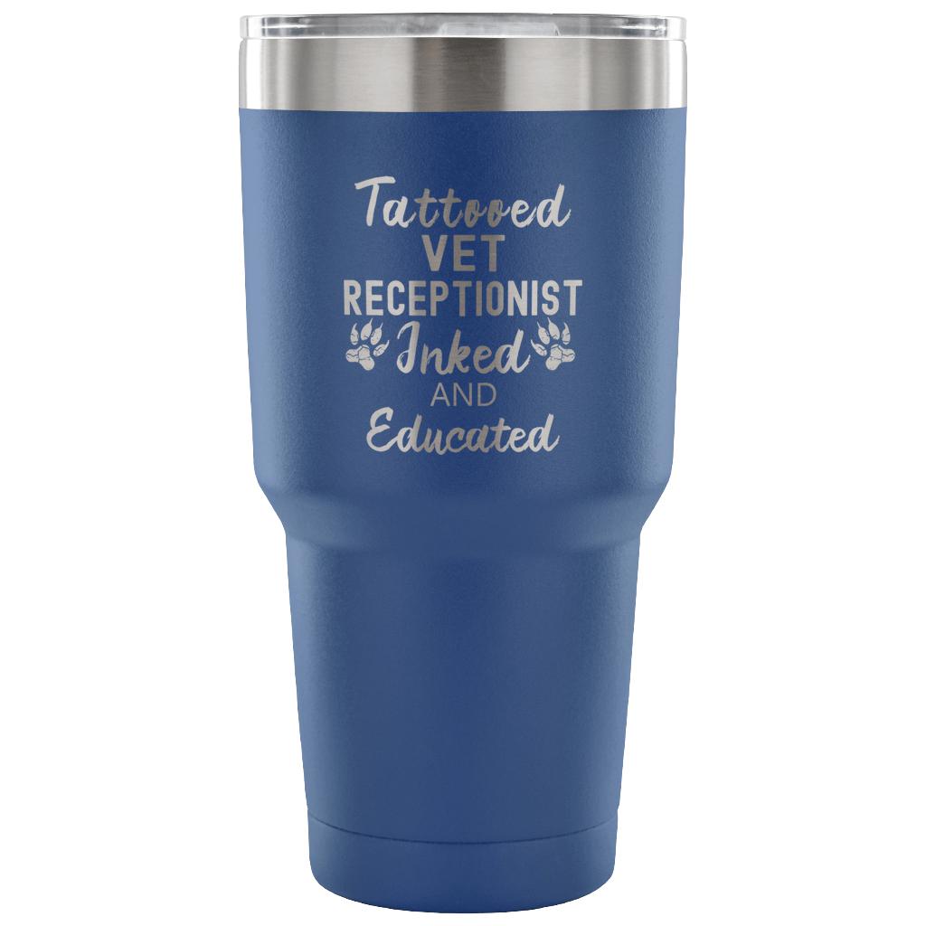 Vet Receptionist- Tattooed, Inked and Educated 30oz Vacuum Tumbler-Tumblers-I love Veterinary