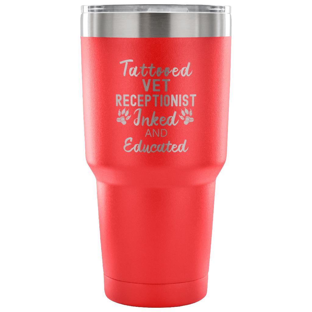 Vet Receptionist- Tattooed, Inked and Educated 30oz Vacuum Tumbler-Tumblers-I love Veterinary