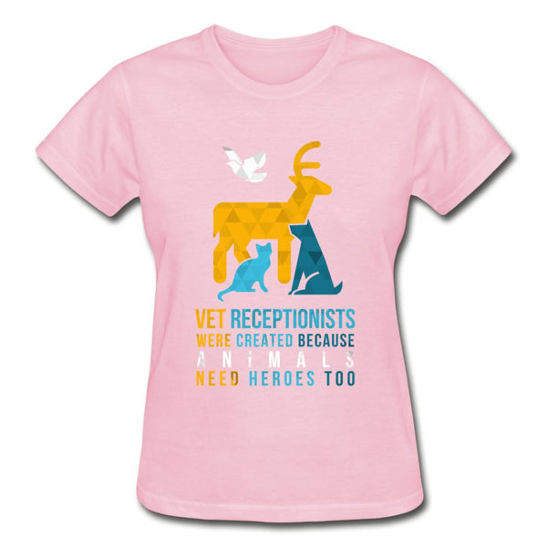 Vet receptionists were created because animals need heroes too Gildan Ultra Cotton Ladies T-Shirt-Ultra Cotton Ladies T-Shirt | Gildan G200L-I love Veterinary