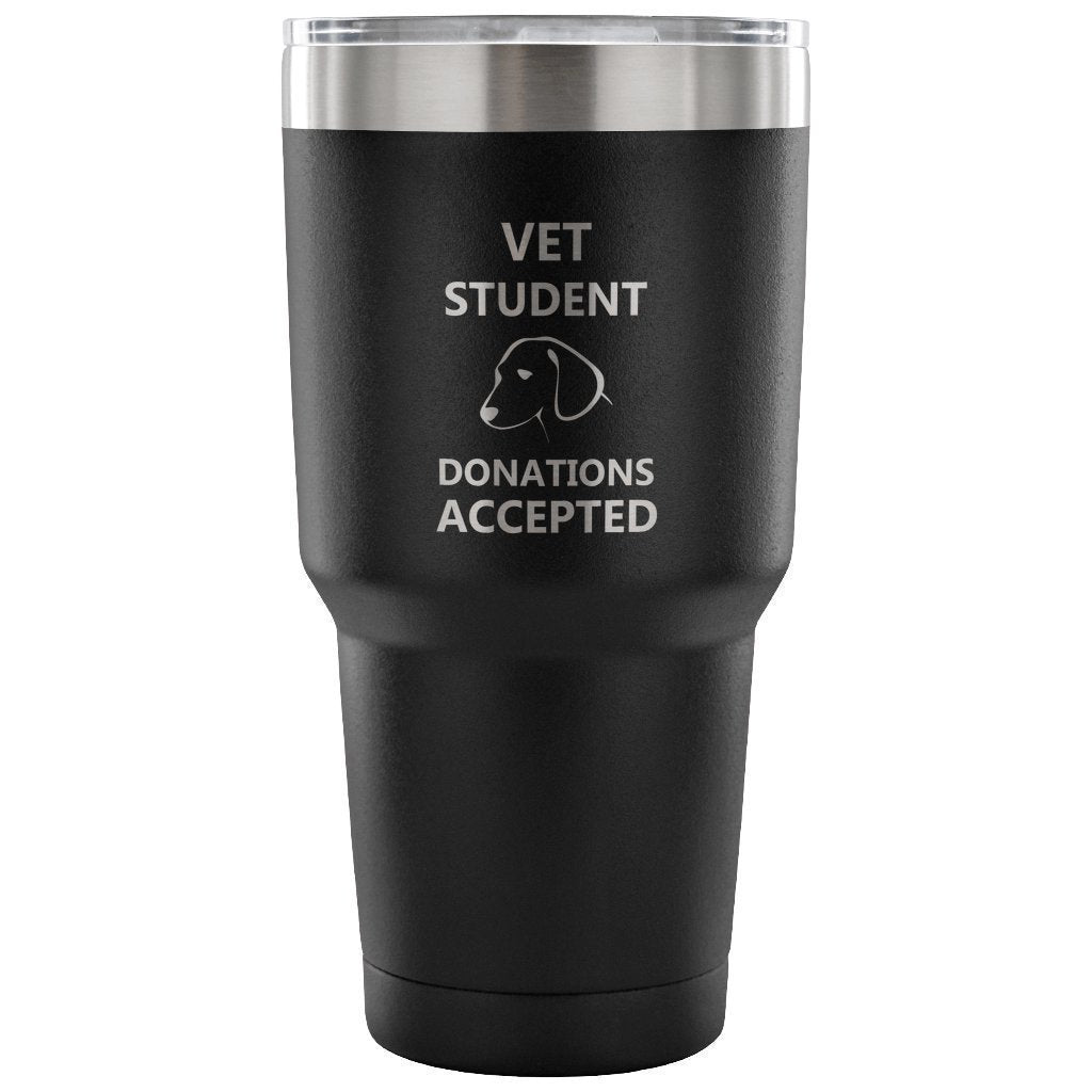 Vet Student Donations accepted 30oz Vacuum Tumbler-Tumblers-I love Veterinary