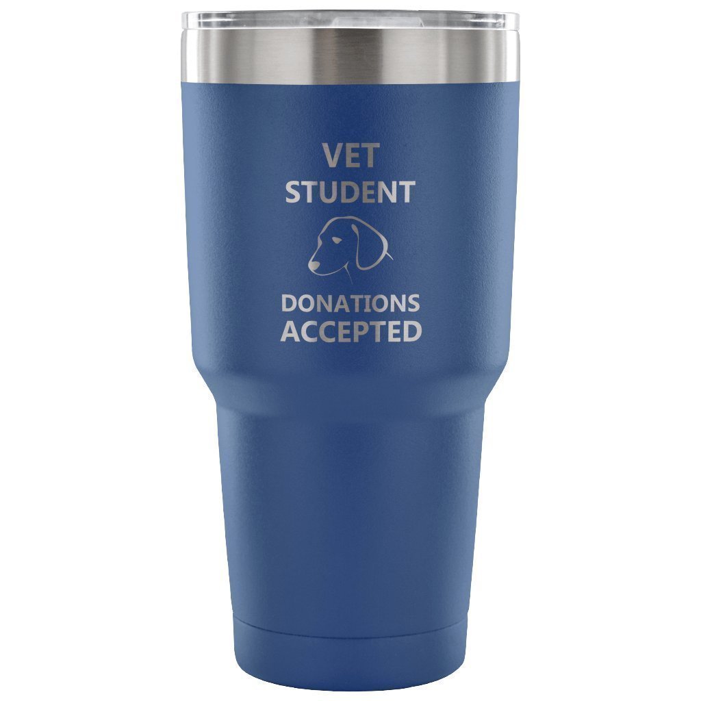 Vet Student Donations accepted 30oz Vacuum Tumbler-Tumblers-I love Veterinary