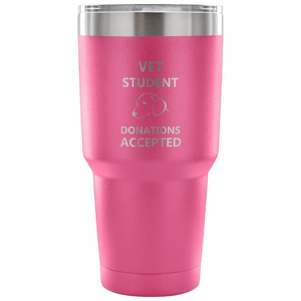 Vet Student Donations accepted 30oz Vacuum Tumbler-Tumblers-I love Veterinary