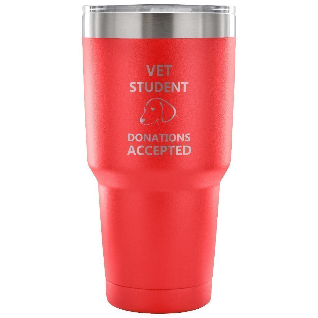 Vet Student Donations accepted 30oz Vacuum Tumbler-Tumblers-I love Veterinary