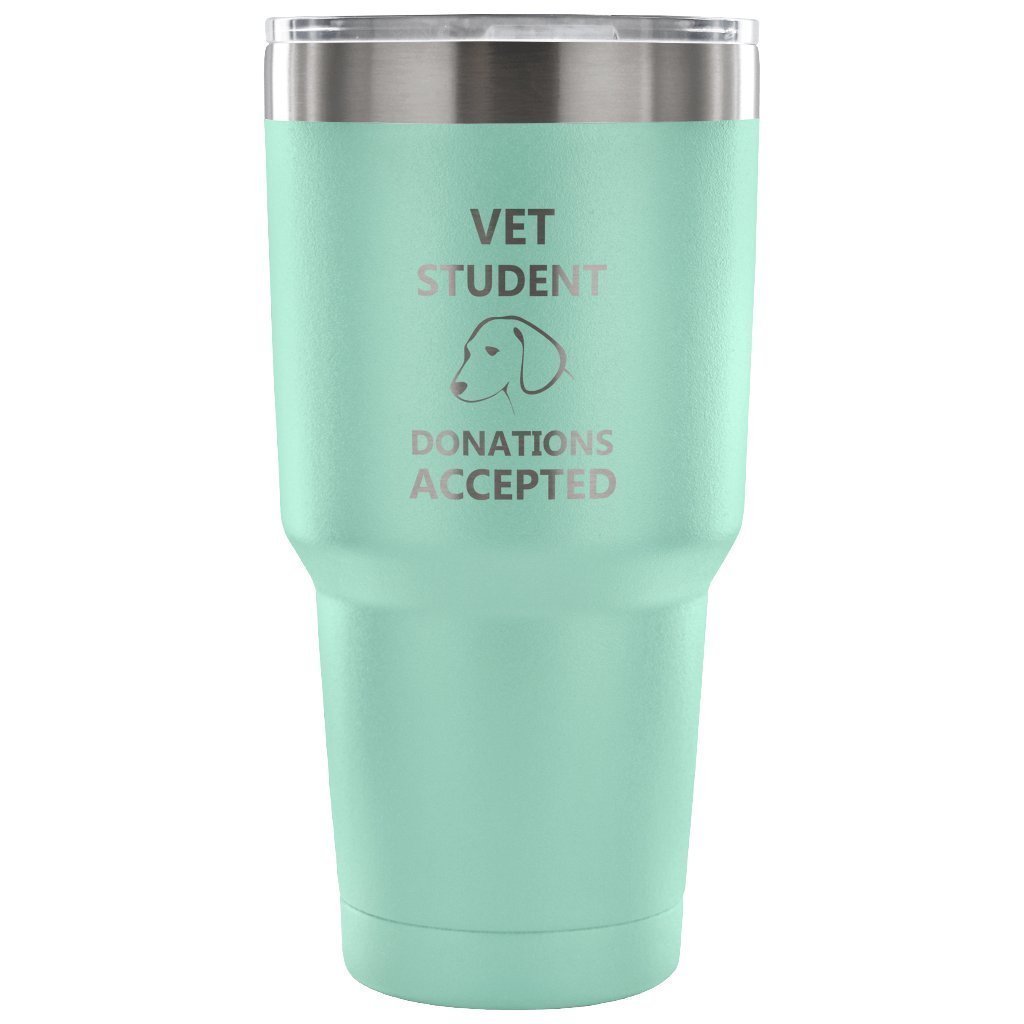 Vet Student Donations accepted 30oz Vacuum Tumbler-Tumblers-I love Veterinary
