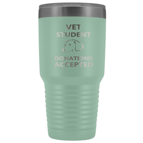 Vet Student Donations Accepted 30oz Vacuum Tumbler-Tumblers-I love Veterinary