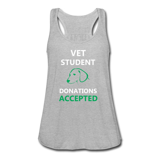 Vet Student Donations Accepted Women's Flowy Tank Top-Women's Flowy Tank Top by Bella | Bella B8800-I love Veterinary