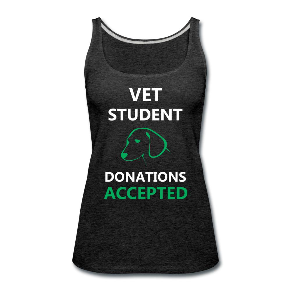 Vet Student Donations Accepted Women's Tank Top-Women’s Premium Tank Top | Spreadshirt 917-I love Veterinary