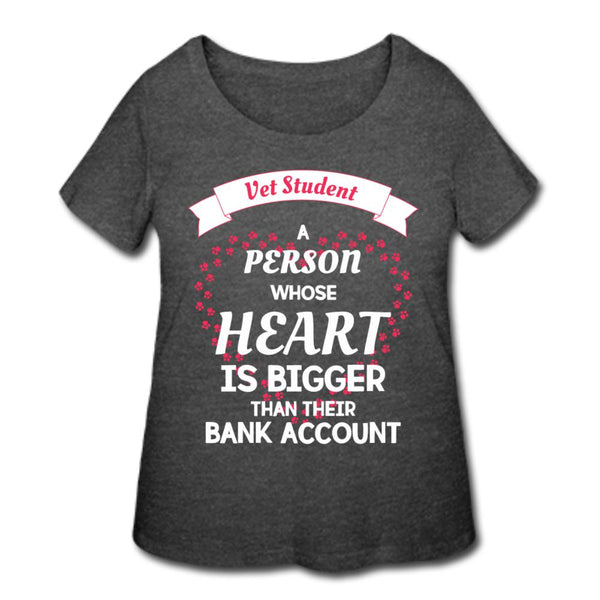 Vet Student Heart bigger than bank account Women's Curvy T-shirt-Women’s Curvy T-Shirt | LAT 3804-I love Veterinary