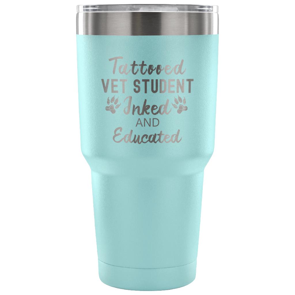 Vet Student- Tattooed, Inked and Educated 30oz Vacuum Tumbler-Tumblers-I love Veterinary