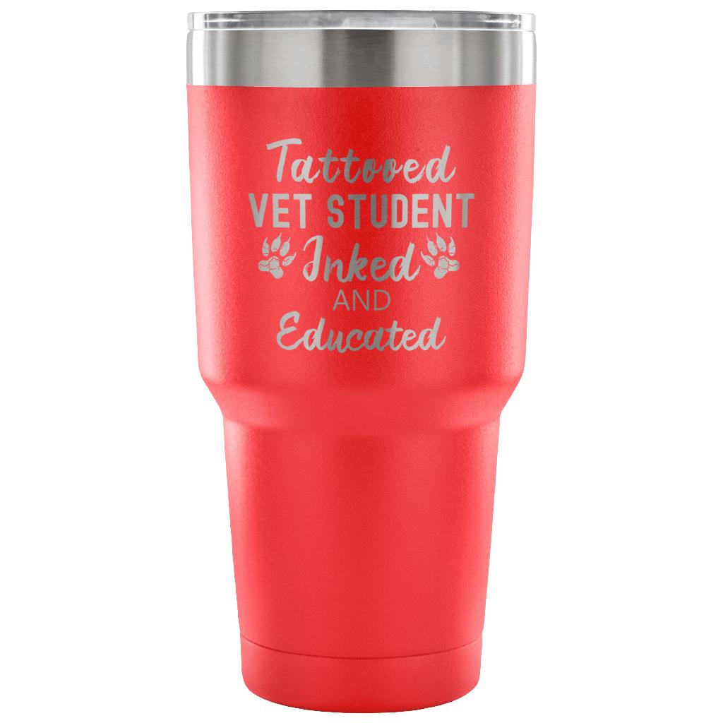 Vet Student- Tattooed, Inked and Educated 30oz Vacuum Tumbler-Tumblers-I love Veterinary