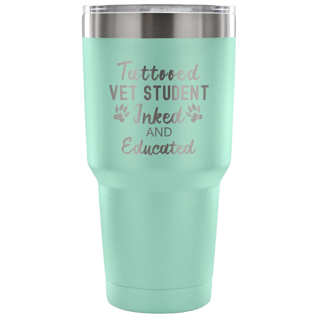Vet Student- Tattooed, Inked and Educated 30oz Vacuum Tumbler-Tumblers-I love Veterinary