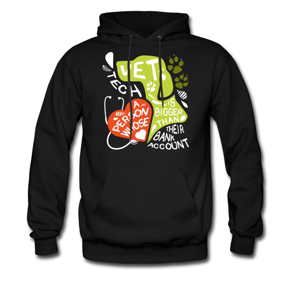 Vet Tech : A person whose heart is bigger than their bank account Unisex Hoodie-Men's Hoodie | Hanes P170-I love Veterinary