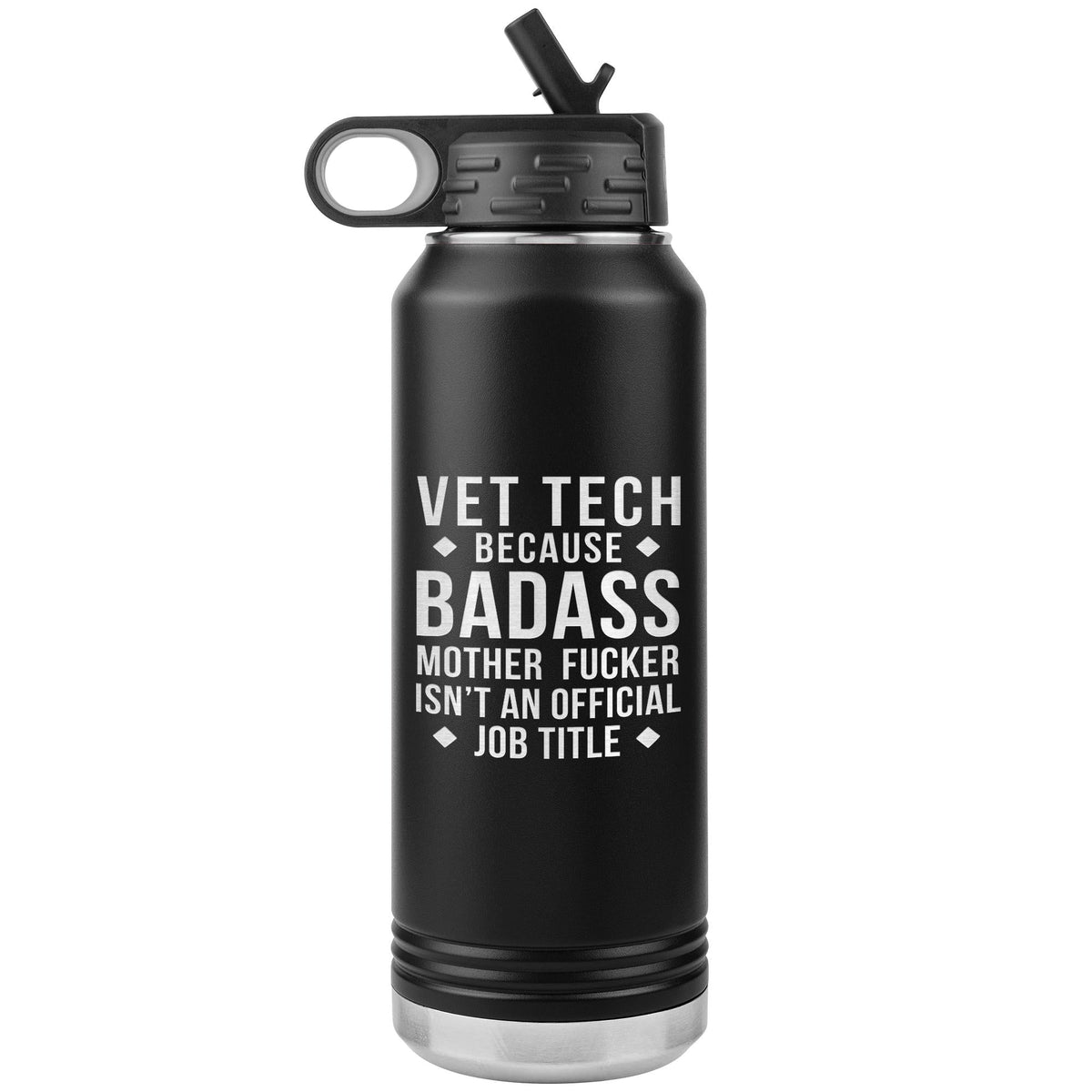 Vet Tech Badass Water Bottle Tumbler 32 oz-Water Bottle Tumbler-I love Veterinary