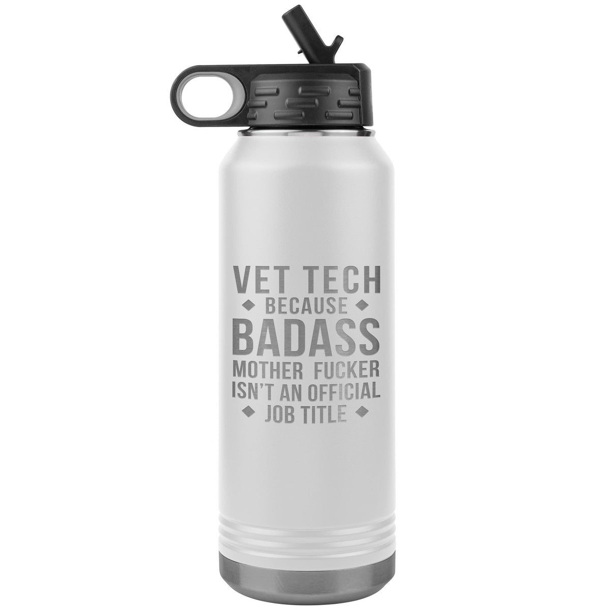 Vet Tech Badass Water Bottle Tumbler 32 oz-Water Bottle Tumbler-I love Veterinary