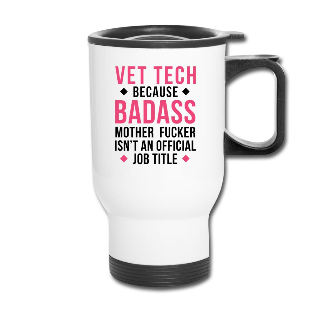 Vet Tech because badass 14oz Travel Mug-Travel Mug | BestSub B4QC2-I love Veterinary