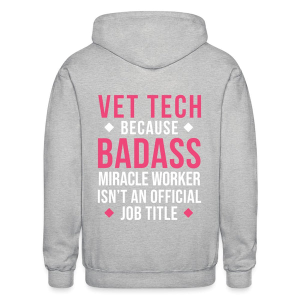 Vet Tech because BADASS MIRACLE WORKER isn't an official job title Gildan Heavy Blend Adult Zip Hoodie-Heavy Blend Adult Zip Hoodie | Gildan G18600-I love Veterinary