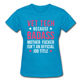 Vet Tech because badass mother fucker isn't an official job title Gildan Ultra Cotton Ladies T-Shirt-Ultra Cotton Ladies T-Shirt | Gildan G200L-I love Veterinary