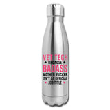 Vet Tech because badass mother fucker isn't an official job title Insulated Stainless Steel Water Bottle-Insulated Stainless Steel Water Bottle | DyeTrans-I love Veterinary