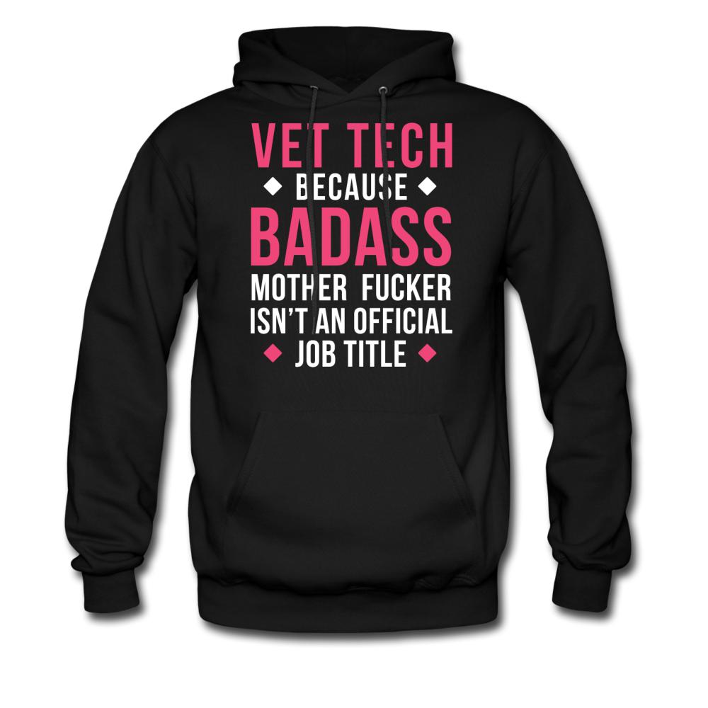 Vet Tech because badass mother fucker isn't an official job title Unisex Hoodie-Men's Hoodie | Hanes P170-I love Veterinary