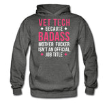 Vet Tech because badass mother fucker isn't an official job title Unisex Hoodie-Men's Hoodie | Hanes P170-I love Veterinary