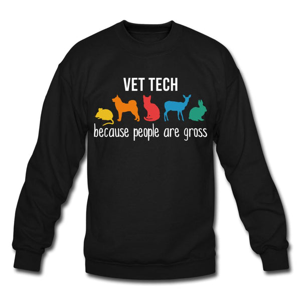 Vet tech: because people are gross Crewneck Sweatshirt-Unisex Crewneck Sweatshirt | Gildan 18000-I love Veterinary
