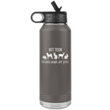 Vet tech, because people are gross Water Bottle Tumbler 32 oz-Tumblers-I love Veterinary