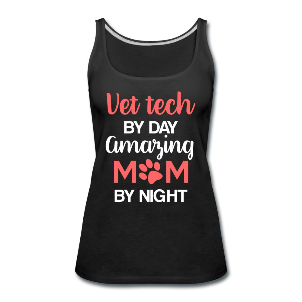 Vet Tech by day amazing Mom by night Women's Tank Top-Women’s Premium Tank Top | Spreadshirt 917-I love Veterinary