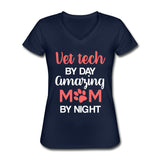 Vet Tech by day amazing Mom by night Women's V-Neck T-Shirt-Women's V-Neck T-Shirt | Fruit of the Loom L39VR-I love Veterinary