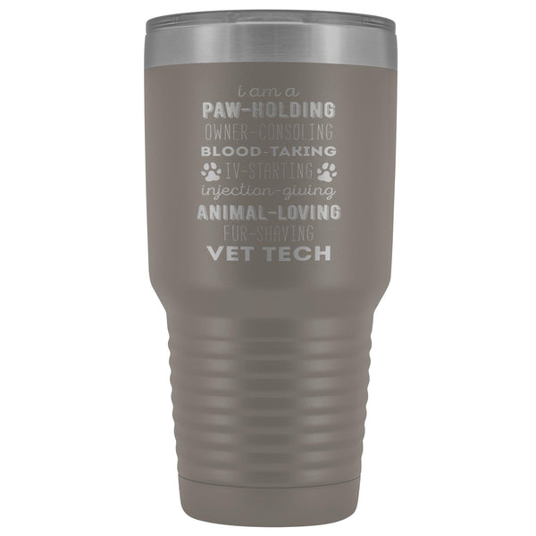 Vet Tech I am a ... Vet tech 30oz Vacuum Tumbler-Tumblers-I love Veterinary
