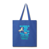 Vet Tech - No animal too big or too small Cotton Tote Bag-Tote Bag | Q-Tees Q800-I love Veterinary
