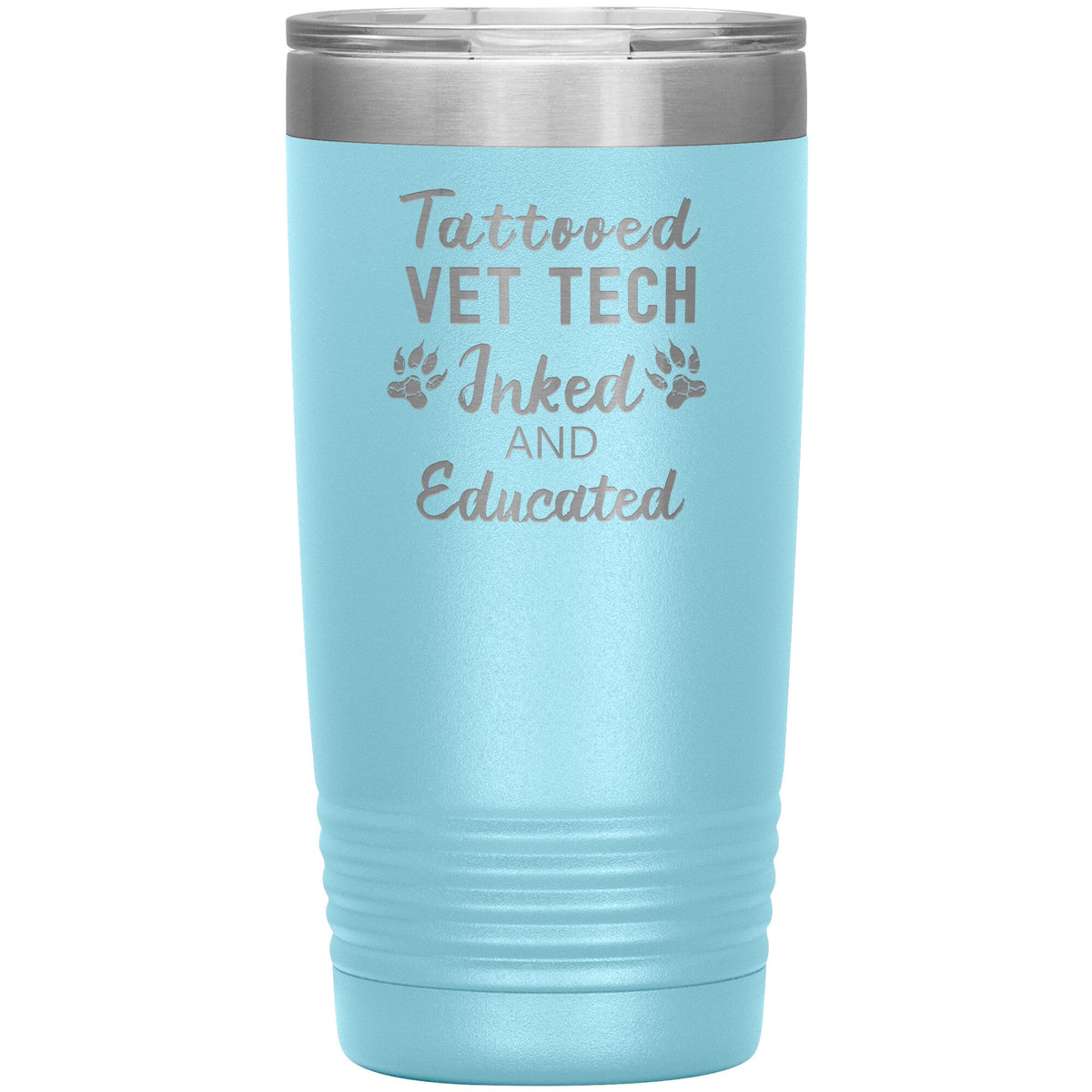 Vet Tech- Tattooed, Inked and Educated 20oz Vacuum Tumbler-Tumblers-I love Veterinary