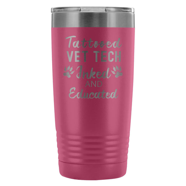Vet Tech- Tattooed, Inked and Educated 20oz Vacuum Tumbler-Tumblers-I love Veterinary