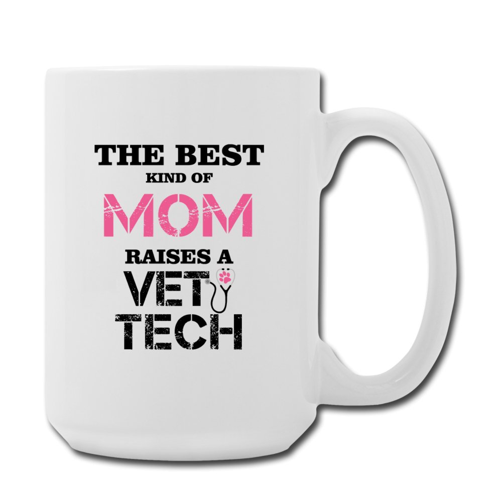 Vet Tech - The best kind of Mom raises a Vet Tech Coffee/Tea Mug 15 oz-Coffee/Tea Mug 15 oz-I love Veterinary