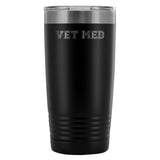 Vet Tech- Vet med 20oz Vacuum Tumbler-Tumblers-I love Veterinary