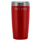 Vet Tech- Vet med 20oz Vacuum Tumbler-Tumblers-I love Veterinary