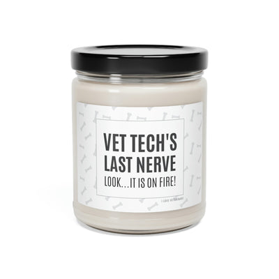 Vet Tech's Last Nerve - Scented Soy Candle-Candles-I love Veterinary