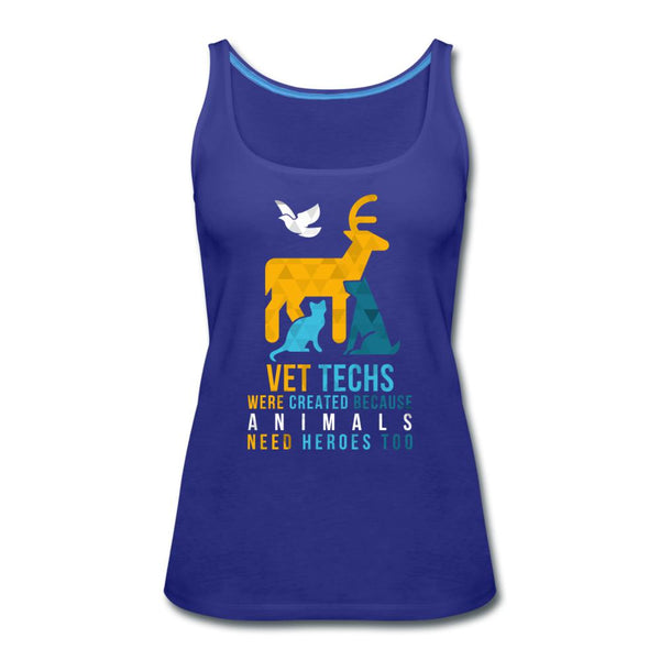 Vet Techs were created because animals need heroes too Women's Tank Top-Women’s Premium Tank Top | Spreadshirt 917-I love Veterinary