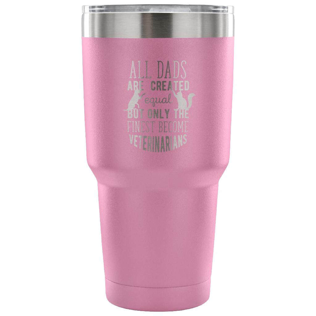 Veterinarian- All Dads 30oz Vacuum Tumbler-Tumblers-I love Veterinary