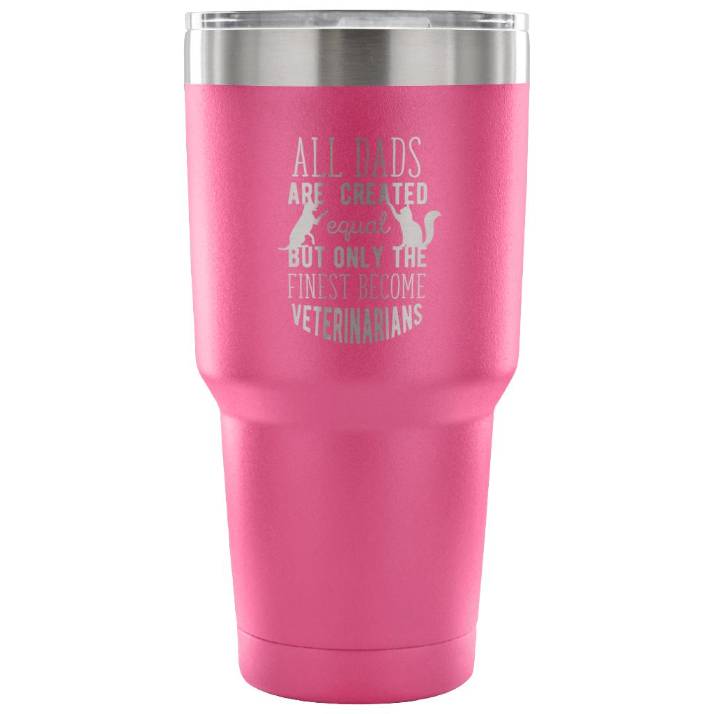 Veterinarian- All Dads 30oz Vacuum Tumbler-Tumblers-I love Veterinary