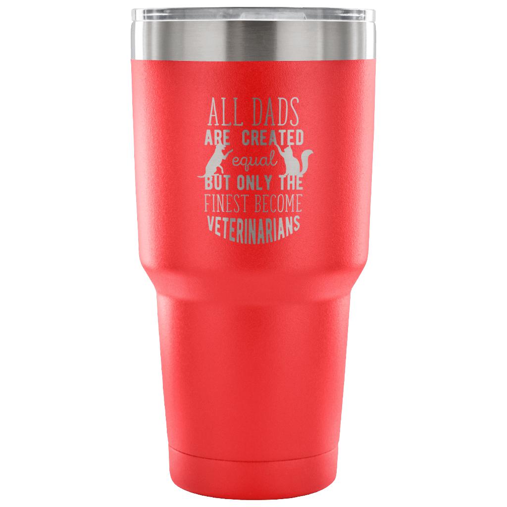 Veterinarian- All Dads 30oz Vacuum Tumbler-Tumblers-I love Veterinary