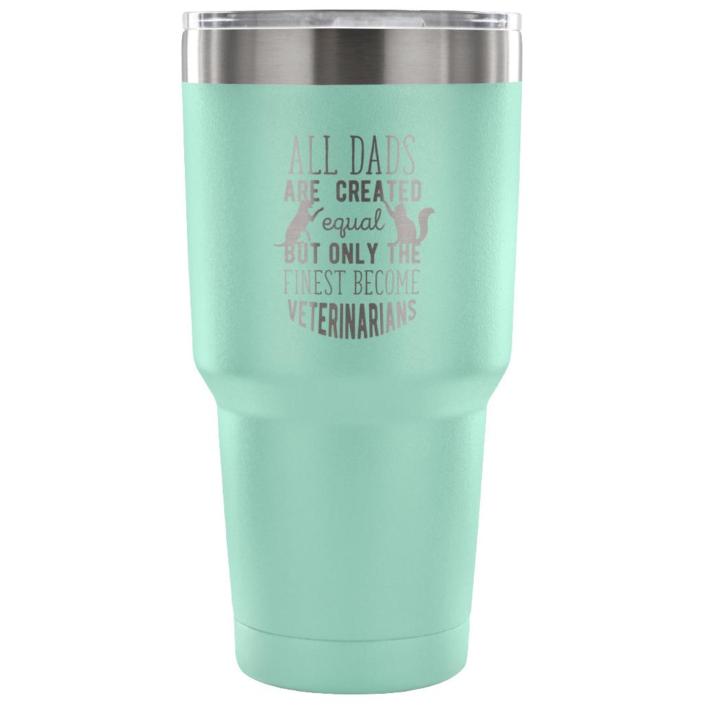 Veterinarian- All Dads 30oz Vacuum Tumbler-Tumblers-I love Veterinary