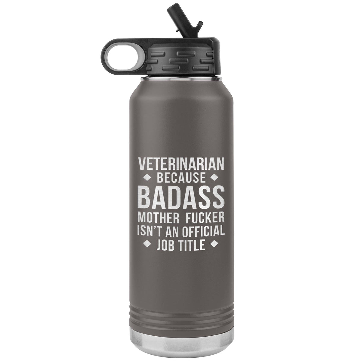 Veterinarian Badass Water Bottle Tumbler 32 oz-Water Bottle Tumbler-I love Veterinary