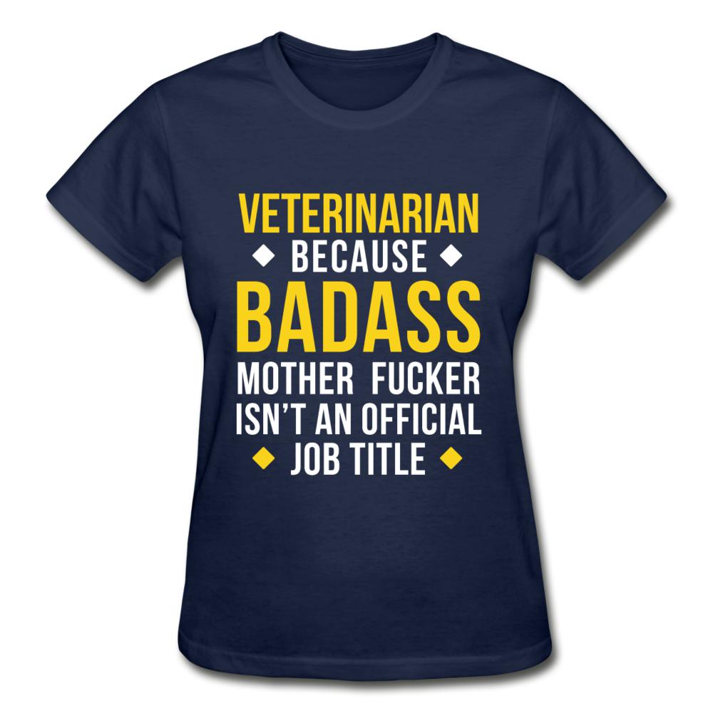 Veterinarian because badass is not official job Titile Gildan Ultra Cotton Ladies T-Shirt-Ultra Cotton Ladies T-Shirt | Gildan G200L-I love Veterinary