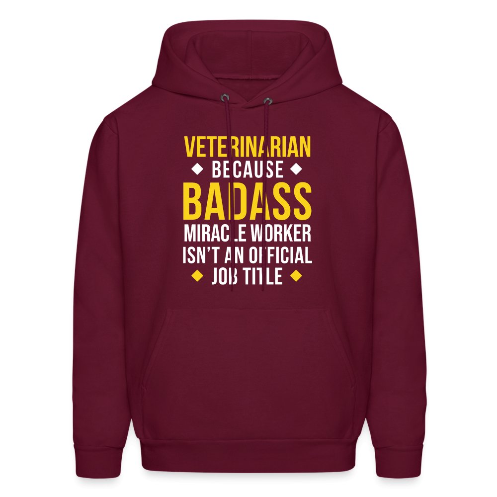 Veterinarian because BADASS MIRACLE WORKER isn't an official job title Men's Hoodie-Men's Hoodie | Hanes P170-I love Veterinary