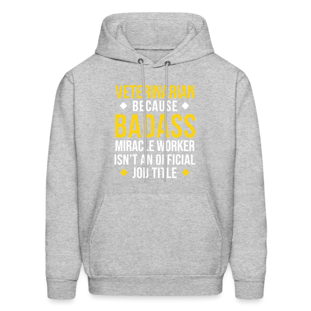 Veterinarian because BADASS MIRACLE WORKER isn't an official job title Men's Hoodie-Men's Hoodie | Hanes P170-I love Veterinary