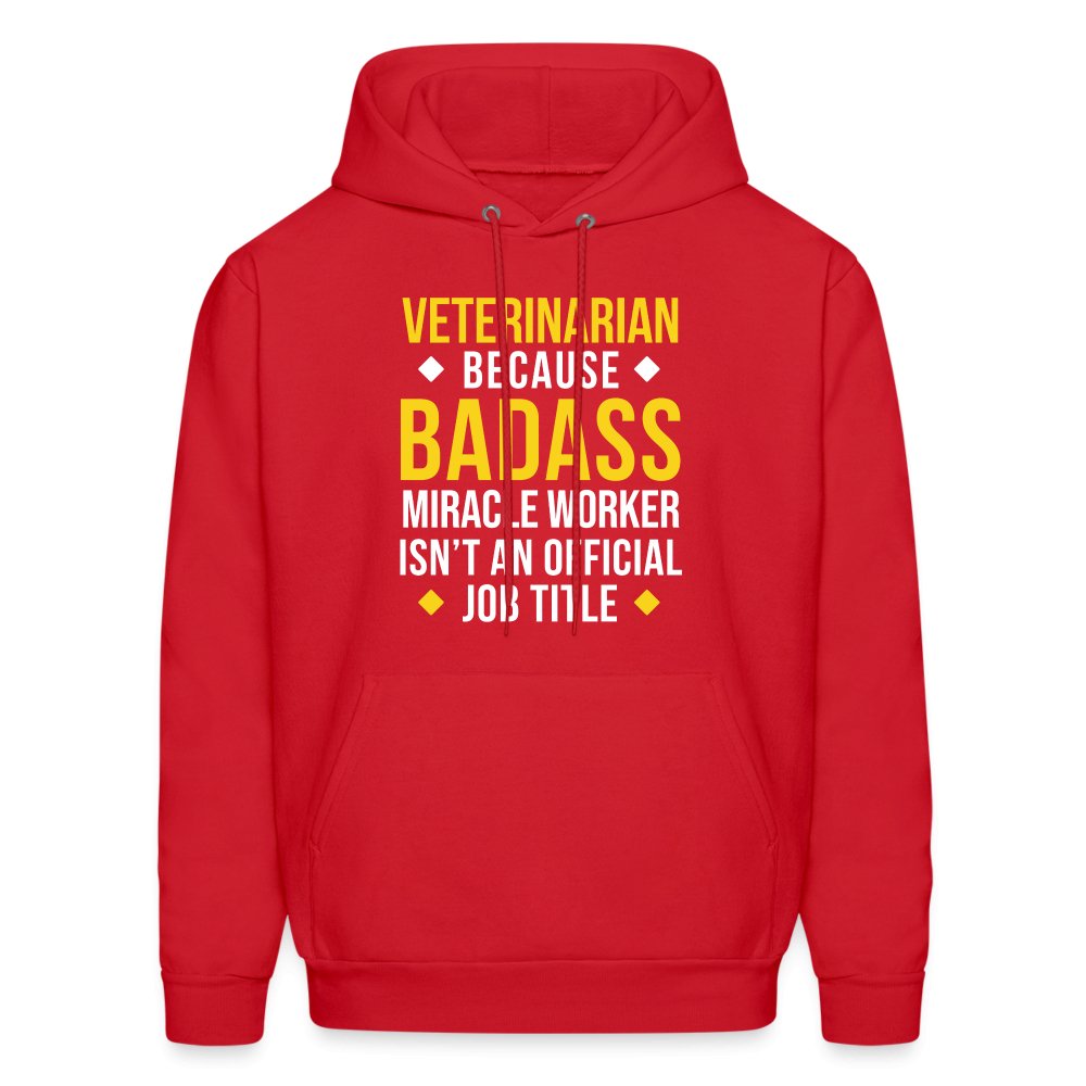 Veterinarian because BADASS MIRACLE WORKER isn't an official job title Men's Hoodie-Men's Hoodie | Hanes P170-I love Veterinary
