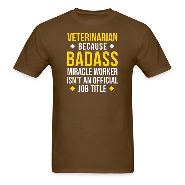 Veterinarian because BADASS MIRACLE WORKER isn't an official job title Unisex Classic T-Shirt-Unisex Classic T-Shirt | Fruit of the Loom 3930-I love Veterinary