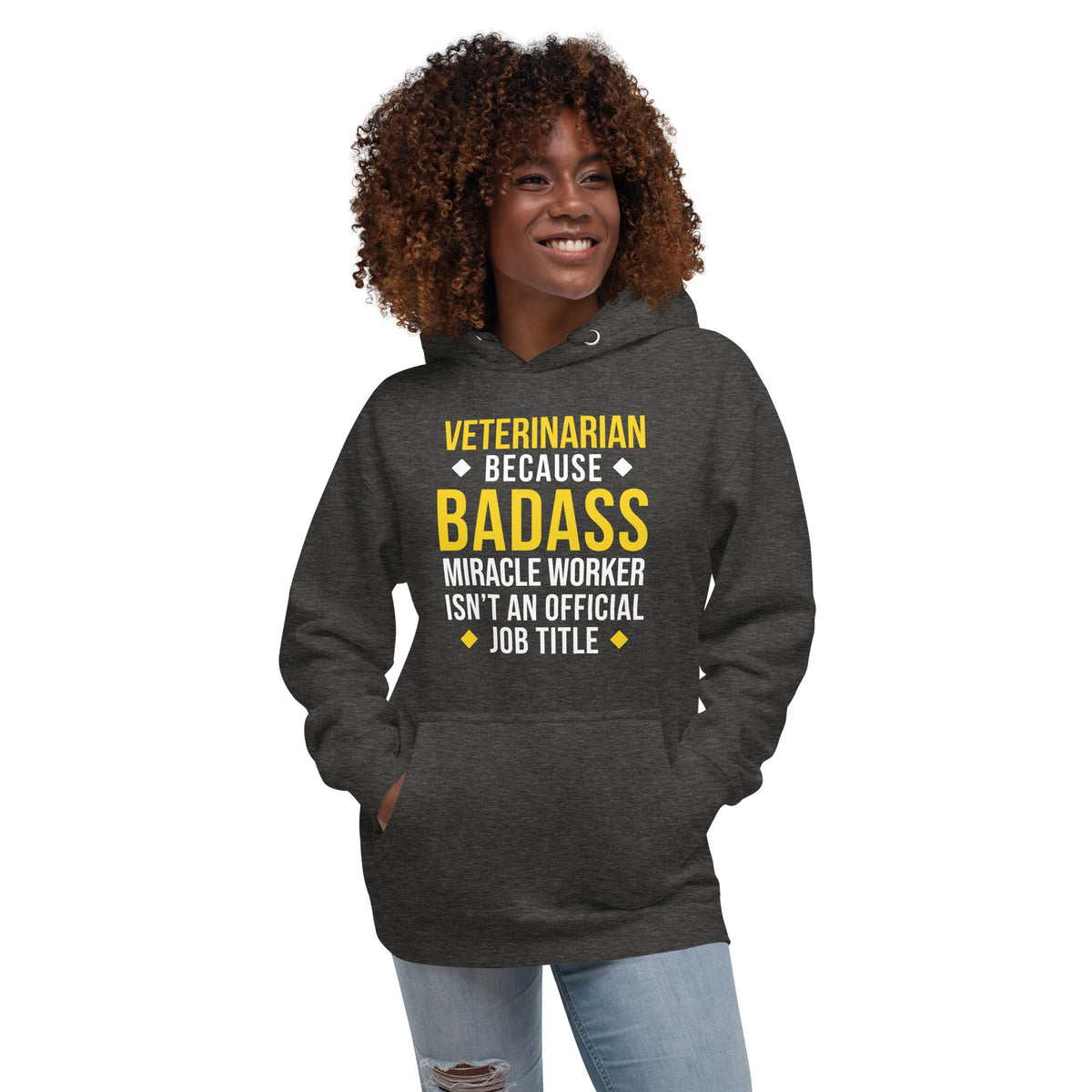 Veterinarian because BADASS MIRACLE WORKER isn't an official job title Unisex Premium Hoodie-Premium Unisex Hoodie-I love Veterinary