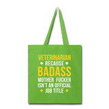 Veterinarian because badass mother fucker isn't an official job title Cotton Tote Bag-Tote Bag-I love Veterinary