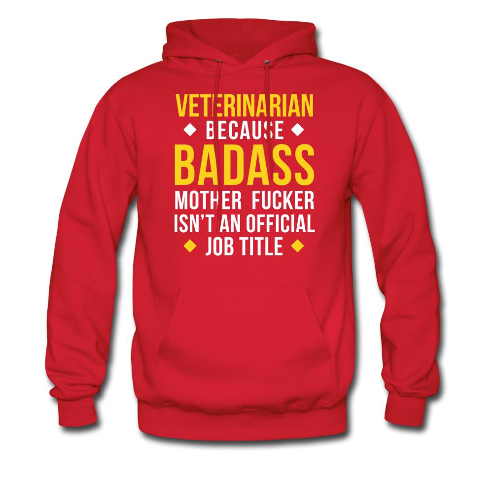 Veterinarian because badass mother fucker isn't an official job title Unisex Hoodie-Men's Hoodie | Hanes P170-I love Veterinary